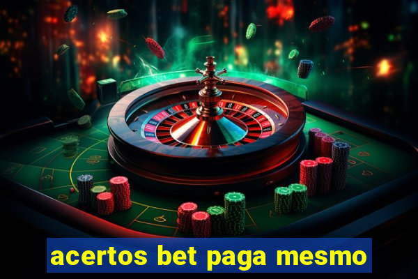 acertos bet paga mesmo